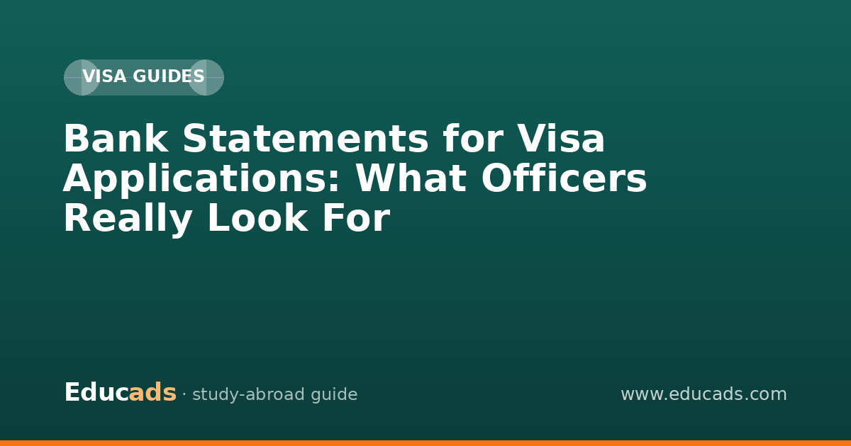 Bank Statements for Visa Applications: What Officers Really Look For