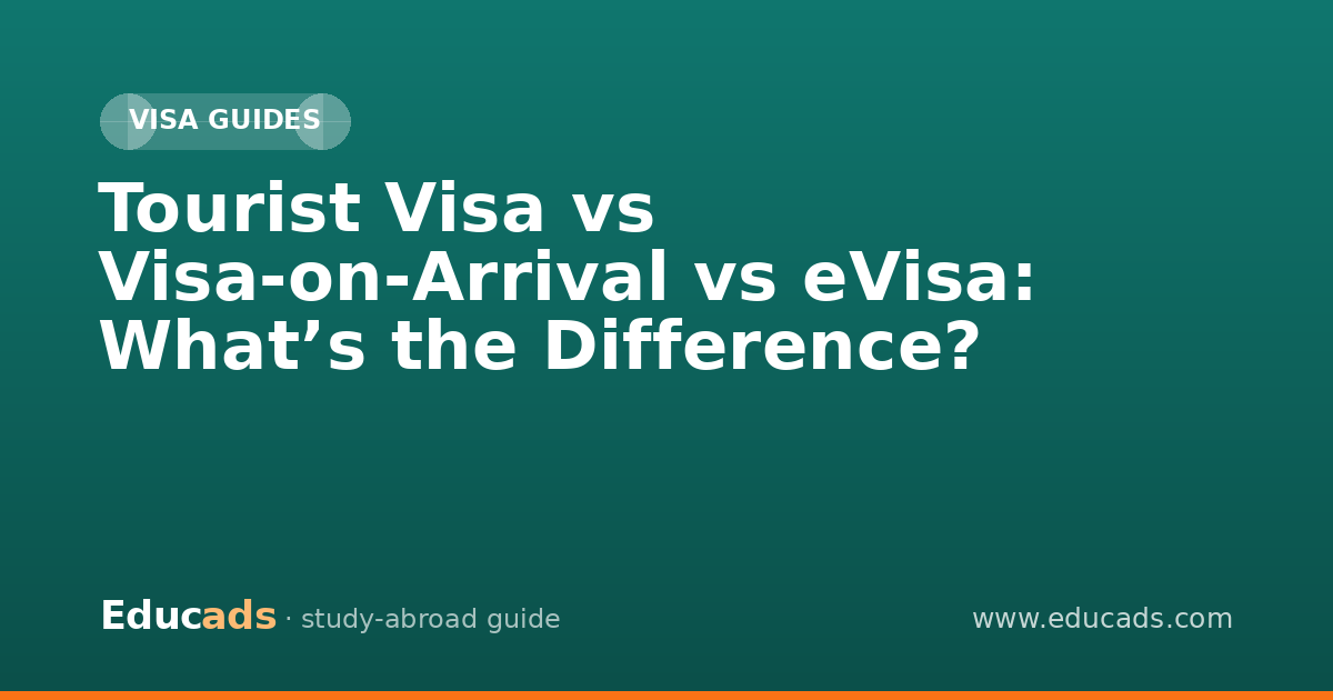 Tourist Visa vs Visa-on-Arrival vs eVisa: What’s the Difference?